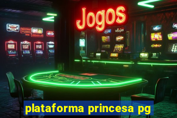 plataforma princesa pg